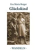 E-Book (epub) Glückskind von Eva Maria Berger