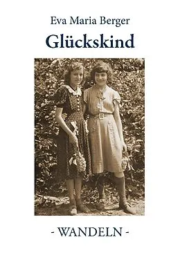 E-Book (epub) Glückskind von Eva Maria Berger