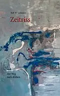 E-Book (epub) Zeitriss von Rolf H. Lehmann