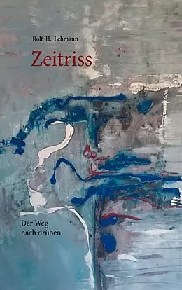 E-Book (epub) Zeitriss von Rolf H. Lehmann