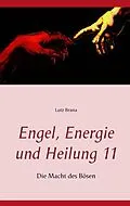 E-Book (epub) Engel, Energie und Heilung 11 von Lutz Brana