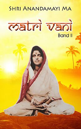 E-Book (epub) Matri Vani, Band II von Shri Anandamayi Ma