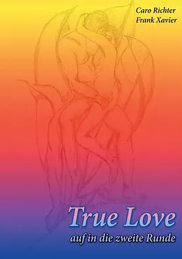 E-Book (epub) True Love von Caro Richter, Frank Xavier