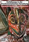 E-Book (epub) Einführung in die Postkolonialismus-Forschung von Wolfgang Streit