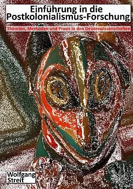 E-Book (epub) Einführung in die Postkolonialismus-Forschung von Wolfgang Streit