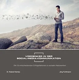 E-Book (epub) Vordenker in der Social-Media-Kommunikation von Roland Heintze, Jörg Forthmann