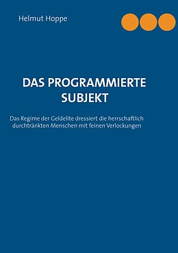 E-Book (epub) Das programmierte Subjekt von Helmut Hoppe