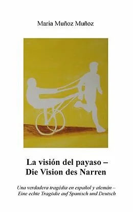 E-Book (epub) La Visión del Payaso - Die Vision des Narren von Maria Muñoz Muñoz