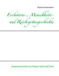 E-Book (epub) Evolutions-, Menschheits- und Reichsgottesgeschichte von Harald Schickendantz