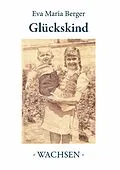 E-Book (epub) Glückskind von Eva Maria Berger