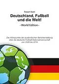 E-Book (epub) Deutschland, Fußball und die Welt! World Edition von Robert Stahl