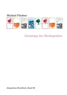 E-Book (epub) Grundzüge der Ohrakupunktur von Michael Fliedner