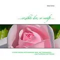E-Book (epub) ...erzähle dir, so sanft... von Heike Richter