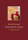 E-Book (epub) Auf dem Boden der Tatsachen von Kristin Schwemmle