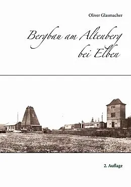 E-Book (epub) Bergbau am Altenberg bei Elben von Oliver Glasmacher