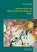 E-Book (epub) Auf deiner Reise zum Rande im Rande des Randes der Sonne von Harald Birgfeld