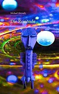 E-Book (epub) Die Reisende von Michael Abenath