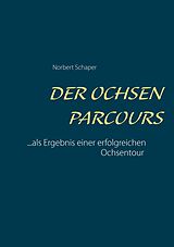 E-Book (epub) Der Ochsen Parcours von Norbert Schaper