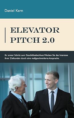 E-Book (epub) Elevator Pitch 2.0 von Daniel Kern