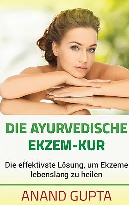 E-Book (epub) Die ayurvedische Ekzem-Kur von Anand Gupta