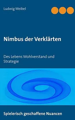 E-Book (epub) Nimbus der Verklärten von Ludwig Weibel