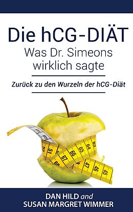 E-Book (epub) Die hCG-Diät: Was Dr. Simeons wirklich sagte von Dan Hild, Susan Margret Wimmer