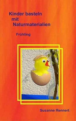 E-Book (epub) Kinder basteln mit Naturmaterialien von Susanne Rennert