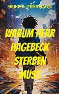 E-Book (epub) Warum Herr Hagebeck sterben muss von Meike K. -Fehrmann