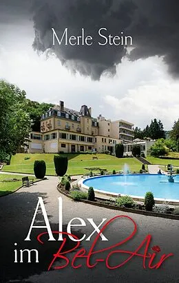 E-Book (epub) Alex im Bel-Air von Merle Stein