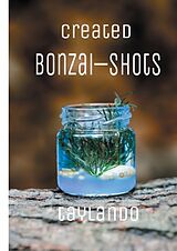 E-Book (epub) Created Bonzai-Shots von Taylan Demirkaya