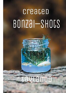 eBook (epub) Created Bonzai-Shots de Taylan Demirkaya