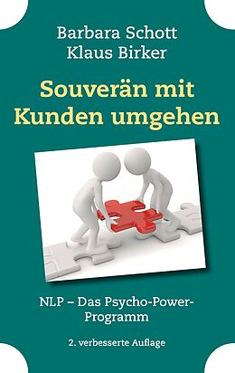 E-Book (epub) Souverän mit Kunden umgehen von Barbara Schott, Klaus Birker