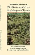 E-Book (epub) Die Wasserwirtschaft des Kupferbergwerks Rhonard von Mario Watzek, Oliver Glasmacher