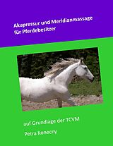 E-Book (epub) Akupressur und Meridianmassage für Pferdebesitzer von Petra Konecny