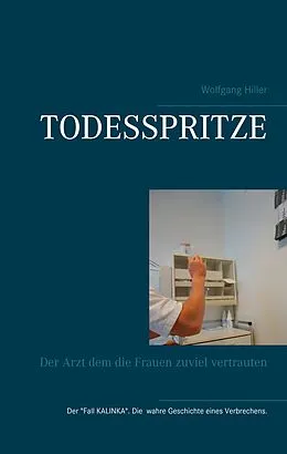 E-Book (epub) Todesspritze von Wolfgang Hiller