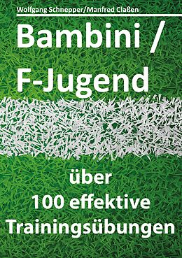 E-Book (epub) Bambini/F-Jugend von Wolfgang Schnepper, Manfred Claßen