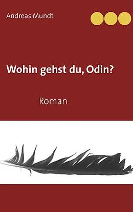 E-Book (epub) Wohin gehst du, Odin? von Andreas Mundt