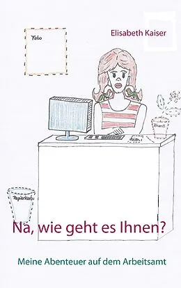 E-Book (epub) Na, wie geht es Ihnen? von Elisabeth Kaiser