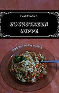 E-Book (epub) Buchstabensuppe von Heidi Friedrich