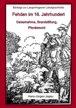 E-Book (epub) Fehden im 16. Jahrhundert von Hans-Jürgen Jagau