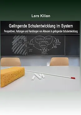 E-Book (epub) Gelingende Schulentwicklung im System von Lars Kilian