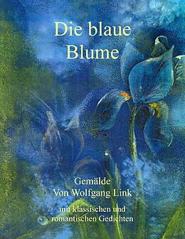 E-Book (epub) Die blaue Blume von Wolfgang Link