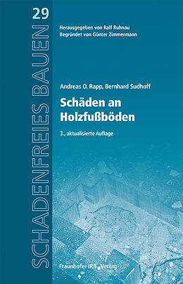 Fester Einband Schäden an Holzfußböden von Andreas O. Rapp, Bernhard Sudhoff