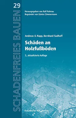 E-Book (pdf) Schäden an Holzfußböden von Andreas O. Rapp, Bernhard Sudhoff