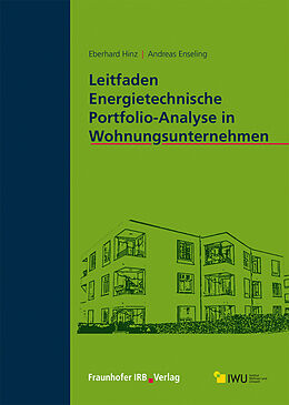 Kartonierter Einband Leitfaden Energietechnische Portfolio-Analyse in Wohnungsunternehmen von Eberhard Hinz, Andreas Enseling