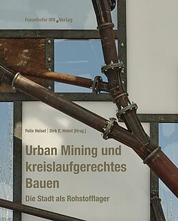 E-Book (pdf) Urban Mining und kreislaufgerechtes Bauen von Felix Heisel, Dirk E. Hebel