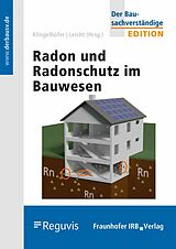 E-Book (pdf) Radon und Radonschutz im Bauwesen von Gerhard Klingelhöfer, Karin Leicht, Joachim Breckow