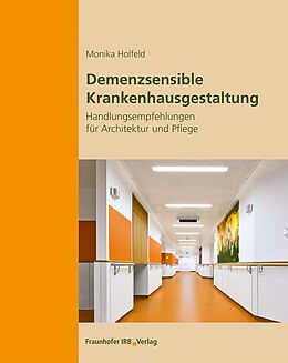 E-Book (pdf) Demenzsensible Krankenhausgestaltung von Monika Holfeld