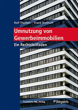 E-Book (pdf) Umnutzung von Gewerbeimmobilien von Rolf Theißen, Frank Stollhoff