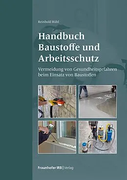 E-Book (pdf) Handbuch Baustoffe und Arbeitsschutz von Reinhold Rühl